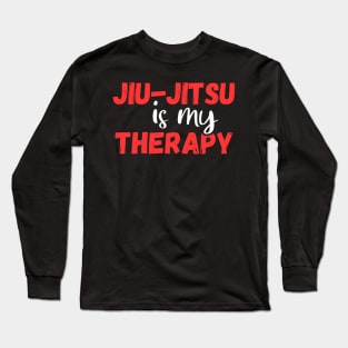 Jiu-jitsu is my therapy, bjj lover gift Long Sleeve T-Shirt